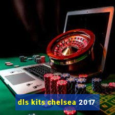 dls kits chelsea 2017